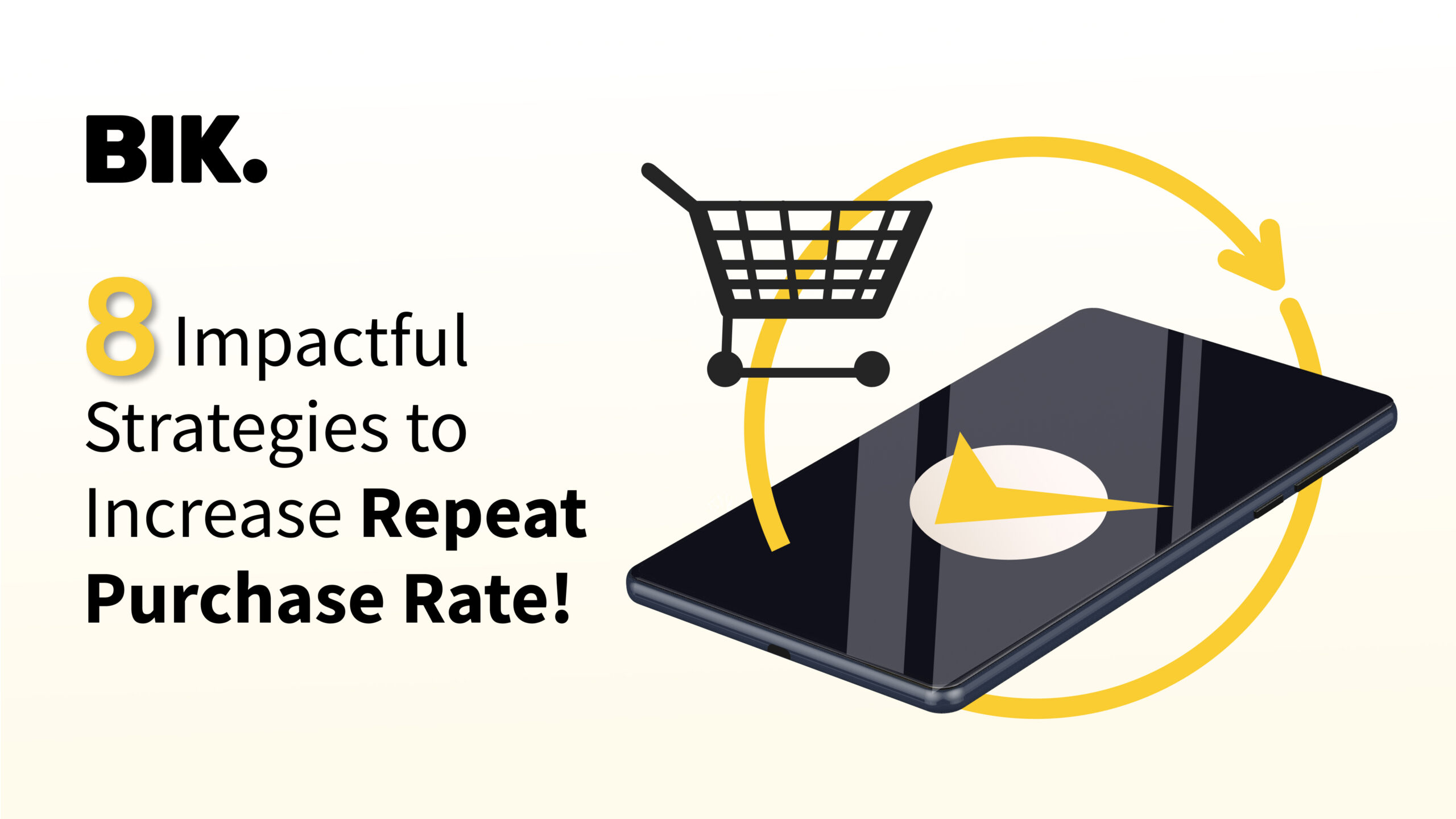 8 Impactful Strategies to Increase Repeat Purchase Rate